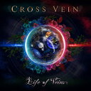 CROSS VEIN / Life of Veins 【CD】