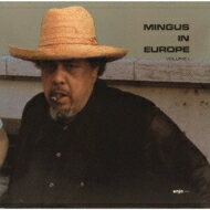 Charles Mingus チャールズミンガス / Mingus In Europe Volume 1 【CD】