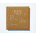 THERE WILL BE NO MIRACLES HERE / 薮田修身 【本】