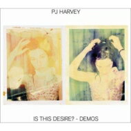 【輸入盤】 PJ Harvey ピージェイハーベイ / Is This Desire?: Demos 【CD】