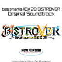 beatmania IIDX 28 BISTROVER ORIGINAL SOUNDTRACK 【CD】