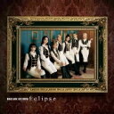 DREAMCATCHER / Eclipse 【初回盤】 【CD Maxi】