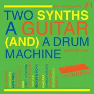 Soul Jazz Records Presents / &quot;Two Synths, A Guitar (And) A Drum Machine Vol.1 (カラーヴァイナル仕様 / 2枚組アナログレコード)&quot; 【LP】