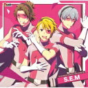 S.E.M / THE IDOLM@STER SideM NEW STAGE EPISODE 13 S.E.M 【CD Maxi】
