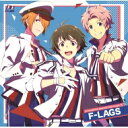 F-LAGS / THE IDOLM@STER SideM NEW STAGE EPISODE 15 F-LAGS 【CD Maxi】