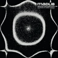  A  Madlib }hu   Sound Ancestors (Arranged By Kieran Hebden)  CD 