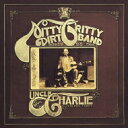 Nitty Gritty Dirt Band ニッティグリッティダートバンド / Uncle Charlie And His Dog Teddy: アンクル チャーリーと愛犬テディ 2 【CD】
