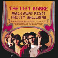 Left Banke / Walk Away Renee / Pretty Ballerina: いとしのルネ 【CD】