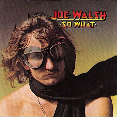 Joe Walsh ジョーウォルシュ / So What 【CD】