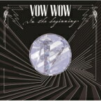 【送料無料】 Vow Wow バウワウ / IN THE BEGINNING(紙ジャケット） 【CD】