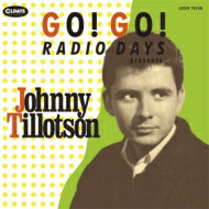 Johnny Tillotson / Go! Go! Radio Days Presents Johnny Tillotson 【CD】