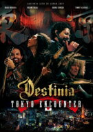 DESTINIA / TOKYO ENCOUNTER (DVD+CD+ボーナスCD / 日本語解説書封入) 【DVD】