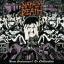 【輸入盤】 Napalm Death ナパームデス / From Enslavement To Obliteration 【CD】