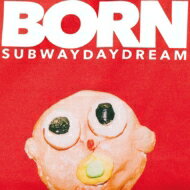 出荷目安の詳細はこちら商品説明Subway Daydream 1st EP「BORN」Release!2020年大阪にて、双子の藤島兄弟と幼馴染のたまみとKanaによって結成。80〜90年代インディ/オルタナティヴの影響を受けたサウンドに、イノセントな男女ヴォーカルとどこか懐かしいグッドメロディが魅力の4人組バンド。1st EPにして初の全国流通盤となる本作は、昨年結成直後に発表し話題となった「FREEWAY」の再録や、2月にリリースした配信シングル「Teddy Bear」のほか、オルタナ/グランジからネオアコやシューゲイズまで、音楽愛とポップセンスが爆発したバラエティ豊かな全6曲を収録。(メーカー・インフォメーションより)曲目リストDisc11.Freeway/2.Teddy Bear/3.Dodgeball Love/4.Fallin' Orange/5.Canna/6.Ballad