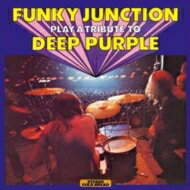 Funky Junction (Rock) / Play A Tribute To Deep Purple ＜紙ジャケット＞ 【CD】