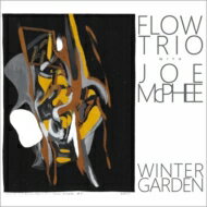 【輸入盤】 Flow Trio / Joe Mcphee / Winter Garden 【CD】