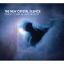 Chick Corea/Gary Burton チックコリア/ゲイリーバートン / New Crystal Silence (2枚組SHM-CD) 【SHM-CD】