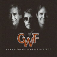 Champlin Williams Friestedt / CWF (Blu-spec CD2) 【BLU-SPEC CD 2】