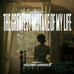 Holding Absence / Greatest Mistake Of My Life 【CD】