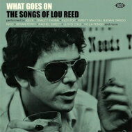 【輸入盤】 What Goes On - The Songs Of Lou Reed 【CD】