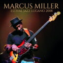 【輸入盤】 Marcus Miller マーカスミラー / Esvital Jazz Lugano 2008 【CD】