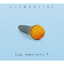 Clementine クレモンティーヌ / ケル・タン・フェッティル? ～お天気はいかがですか? (Blu-spec CD2) 【BLU-SPEC CD 2】