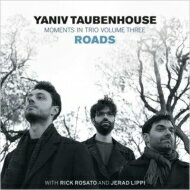 【輸入盤】 Yaniv Taubenhouse / Moments In Trio Volume Three: Roads 【CD】