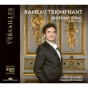 【輸入盤】 Rameau ラモー / 勝利のラモー〜ヴェルサイユ王室歌劇場で聴く男声エール傑作選』 マティアス・ヴィダル、ガエタン・ジャリ&アンサンブル・マルグ...