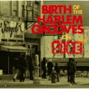 Birth Of The Harlem Grooves On Fire 【CD】