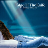 浜田省吾 ハマダショウゴ / EDGE OF THE KNIFE 【CD】