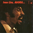 Ivan Lins イバンリンス / Ivan Lins...Agora: イヴァン・リンス登場! 【生産限定盤】 【CD】