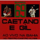 Caetano Veloso/Gilberto Gil JG^[mx[]/WxgW / Barra 69 yYՁz yCDz