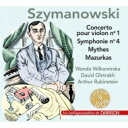 【輸入盤】 Szymanowski シマノフスキ / ヴァイオリン協奏曲第1番（ワンダ ウィウコミルスカ） 協奏交響曲（アルトゥール ルービンシュタイン） 神話（ダヴィド オイストラフ） 他 【CD】