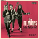 Delmonas / Hello We Love You! The Big Beat Eps (10インチアナログレコード) 【12inch】