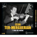 【輸入盤】 ヴァイオリンの魂〜ジャン・テル=メルゲリアン 録音集(5CD) 【CD】