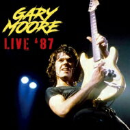 【輸入盤】 Gary Moore ゲイリームーア / Live '87 【CD】