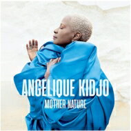 【輸入盤】 Angelique KiDJo アンジェリックキジョ / Mother Nature 【CD】