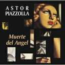 Astor Piazzolla アストルピアソラ / Muerte Del Angel: 天使の死~オデオン劇場1973 【CD】