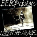 【輸入盤】 Be Bop Deluxe ビーバップデラックス / Live In The Air Age: 3CD Remastered Expanded Edition 【CD】