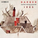 【輸入盤】 Ives アイブズ / バーバー:弦楽四重奏曲(+終楽章原典版)、アイヴズ:弦楽四重奏曲第1番、第2番、スケルツォ エッシャー弦楽四重奏団 【SAC...