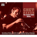 Chet Baker チェットベイカー / Sesjun Radio Shows 【CD】