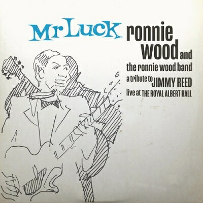 Ronnie Wood &amp; The Ronnie Wood Band / Mr. Luck - A Tribute To Jimmy Reed: Live At The Royal Albert Hall (2枚組アナログレコード) 【LP】