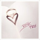 TRIX トリックス / RING 【CD】