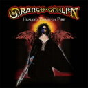 【輸入盤】 Orange Goblin / Healing Through Fire 【CD】