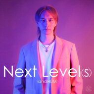 iamSHUM / Next Level(s) 【CD】