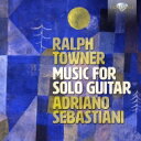  Ralph Towner ラルフターナー / ラルフ・タウナー：ギター・ソロ作品集　アドリアーノ・セバスティアーニ 