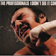 Professionals / I Didn't See It Coming: 炸裂 【CD】