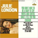 Julie London ジュリーロンドン / You Don't Have To Be A Baby To Cry 【CD】
