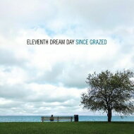 Eleventh Dream Day / Since Grazed 