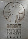 BOΦWY (BOOWY) ボウイ / “LAST GIGS” COMPLETE 【BLU-RAY DISC】